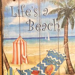  “ Life ‘s A Beach” Wall Hanger