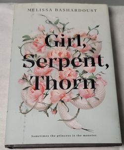 Girl, Serpent, Thorn
By
Melissa Bashardoust