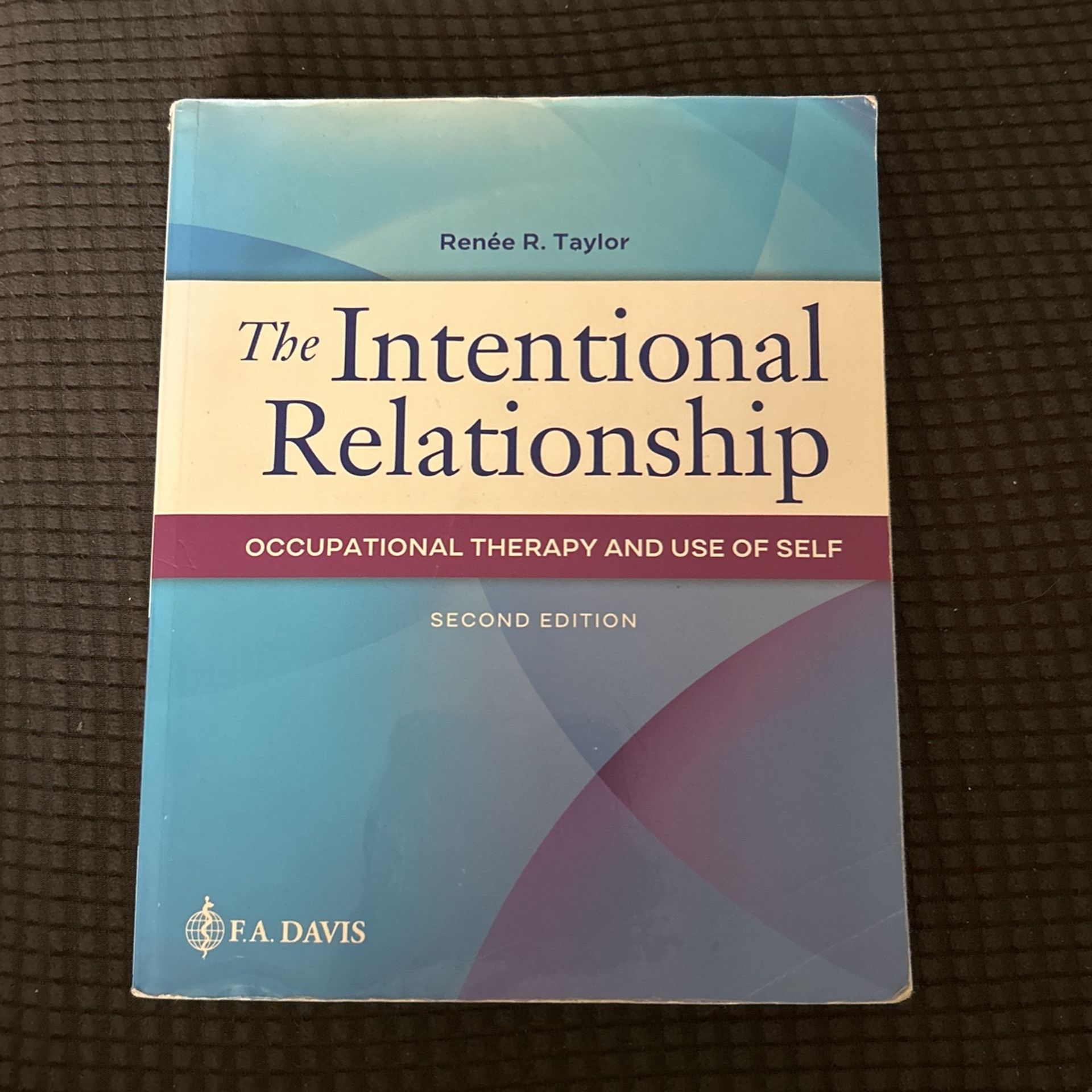 The Intentional Relationship - Occupational Therapy And Use Of Self