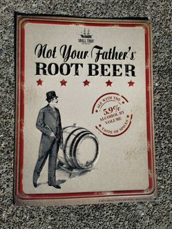Not Your Father's Root Beer aluminum sign,  24x18 "