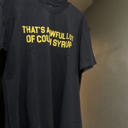 Awful Lot Of Cough Syrup Tee