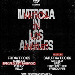Matroda LA Saturday tickets x2