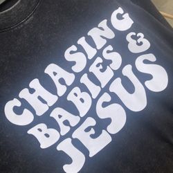 Chasing Babies & Jesus 