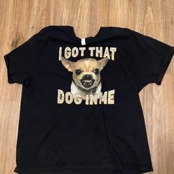 I got that dog in me T-Shirt