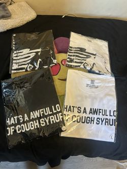 Thats a awful lotta cough syrup shirts Alocs