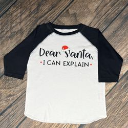 Custom Dear Santa I Can Explain 