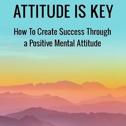 Attitude Is Key 