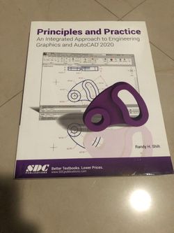 Principles And Practice An Integrated Approach To Engineering Graphics And AutoCAD 2020 By Randy Shih
