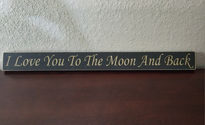 I LOVE YOU TO THE MOON AND BACK