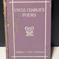 1906 Uncle Charlie’s Poems by Charles Noel Douglas - Signed Antique Poetry Book

