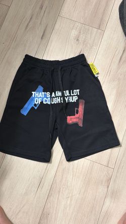 1 of 1 that’s a awful lot of cough syrup shorts