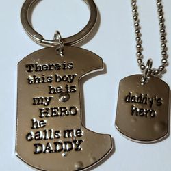 There is this boy he is my Hero he calls me daddy; daddy's hero Necklace & Key Chain