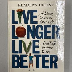 Live Longer Live Better by Reader's Digest (Used)  