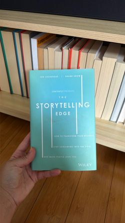 The Storytelling Edge by Joe Lazauskas and Shane Snow NEW