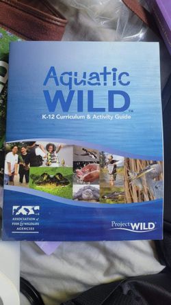 Aquatic Wild K-12 Curriculum and Activities Guide