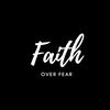 Faith Over Fear