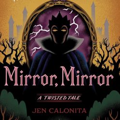 🔹💥Mirror, Mirror• A Twisted Tale by Jen Calonita•Book 6 of 22•Disney's Twisted Tales💥🔹