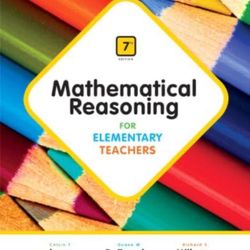 Mathematical Reasoning For Elementary Teachers