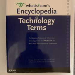 Whatis?com's Encyclopedia Of Technology Terms  Pages: - (822) Excellent Condition 