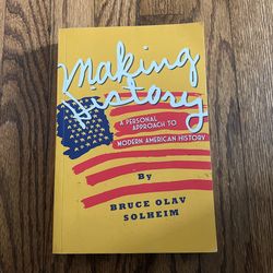 Making History: A Personal Approach to Modern American History