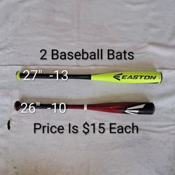 2 Baseball Bats Of Different Sizes (Price Is $15 Each)