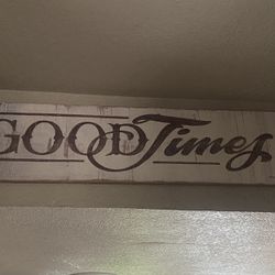 Good Times Wood Sign