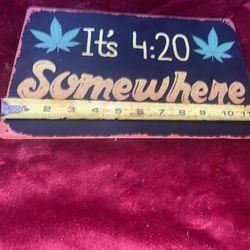 It's 4:20 Somewhere Tin Sign 