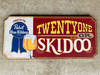 Pabst Blue Ribbon Beer Vintage Wooden Wall Sign "Twentyone Or Skidoo”