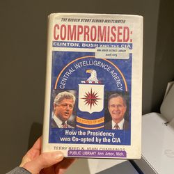 Compromised: Clinton, Bush And The Cia Terry Reed John Cummings
