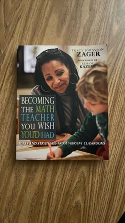 Becoming Math Teacher You Wish You Had