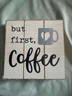 But First Coffee Rustic Wood Sign