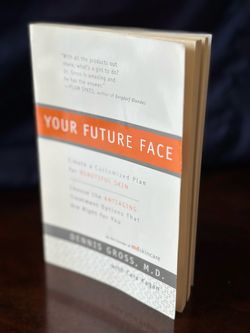 Your Future Face by Dennis Gross M.D.