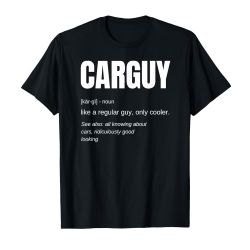 Funny T-shirt Gift Car Guy Definition