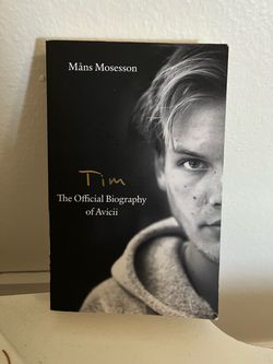 Tim: The Official Biography of Avicii