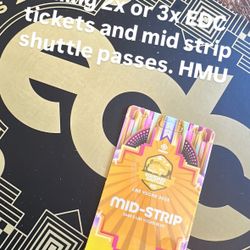 5x EDC Ga Wristbands And Mid Strip Shuttle Passes