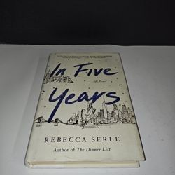 In Five Years A Novel by Rebecca Serle Hardcover Book 2020 Atria Books