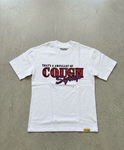 That's A Awful lot of Cough Syrup Graphic Tee