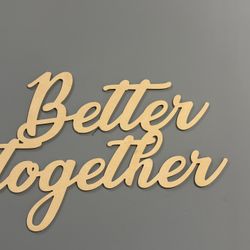 Better Together 