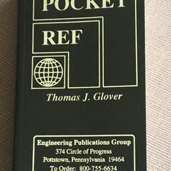Pocket Ref, classic reference book by Thomas Glover. Second edition 1995 new softcover 542 pages. Every reference you would ever need as an engineer, 