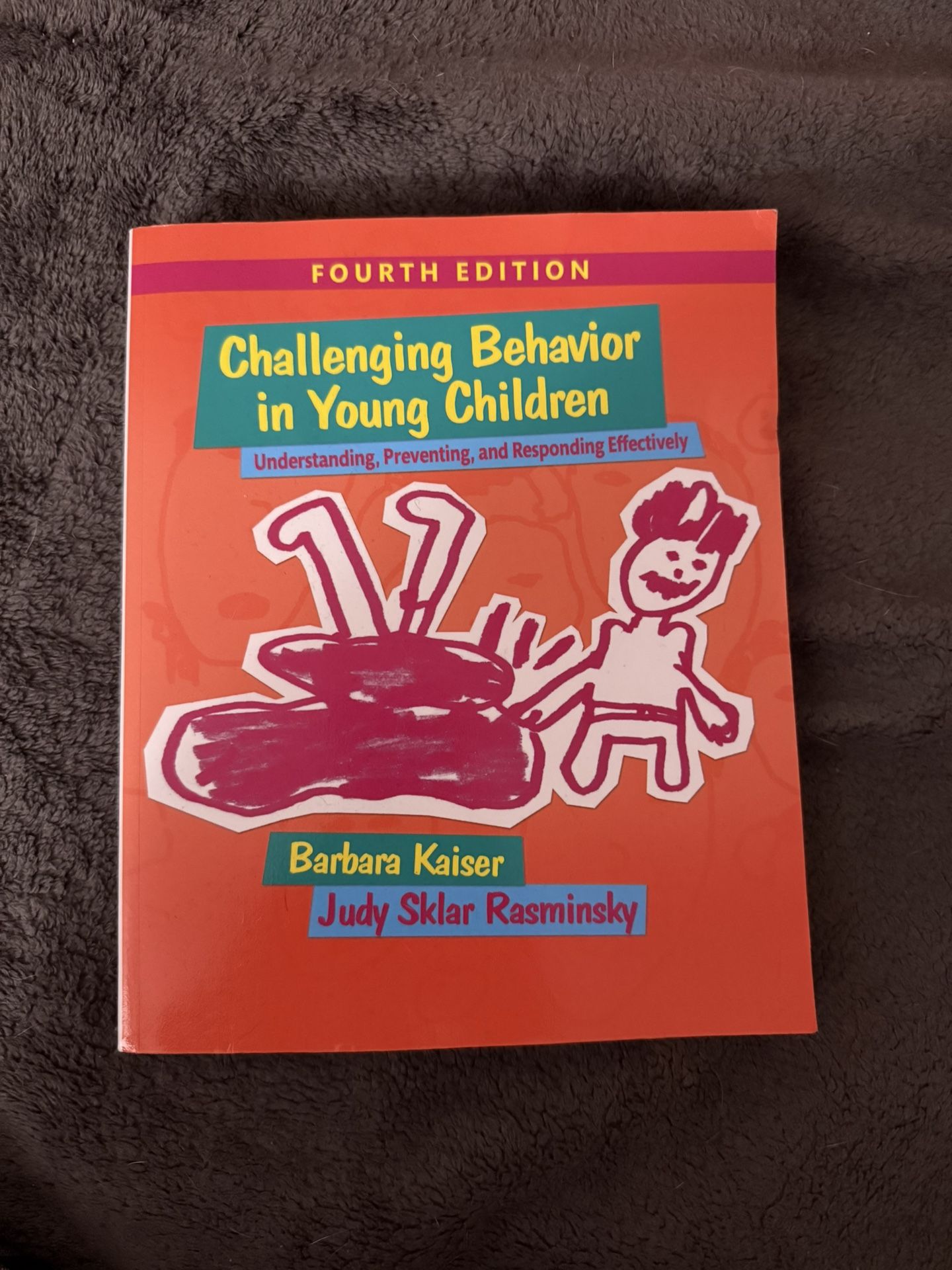 Challenging Behavior in Young Children: Understanding Preventing and Responding Effectively Fourth Edition