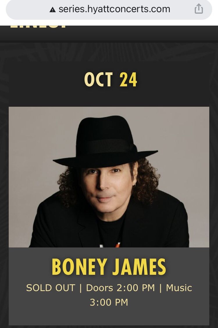 2 Tickets To Boney James Concert  3 PM Sunday Oct 24th