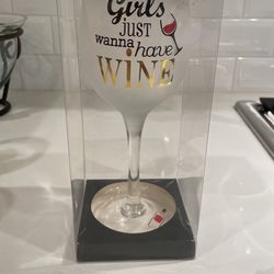 Girls just wanna Have Wine Glass