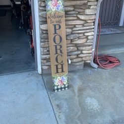 One Porch Sign In Good Shape Nothing Wrong With It