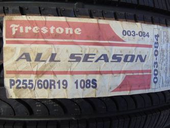 4 New 255 60 19 Firestone All Season Tires 108S *65K* *DATE 2019*

 Thumbnail