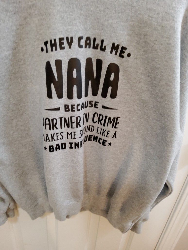 New They Call Me Nana . Sweatshirt Size Large