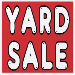 Yard Sale !  Saturday, Feb, 14th.  From 7am-12