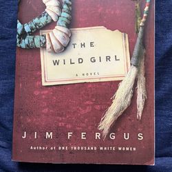 The Wild Girl By Jim Fergus 