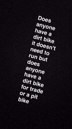 In need of a dirt or pit bike