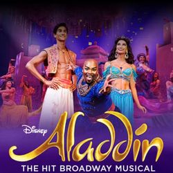 2 Tickets for Aladdin at The Saroyan Theatre Fresno CA May 2 