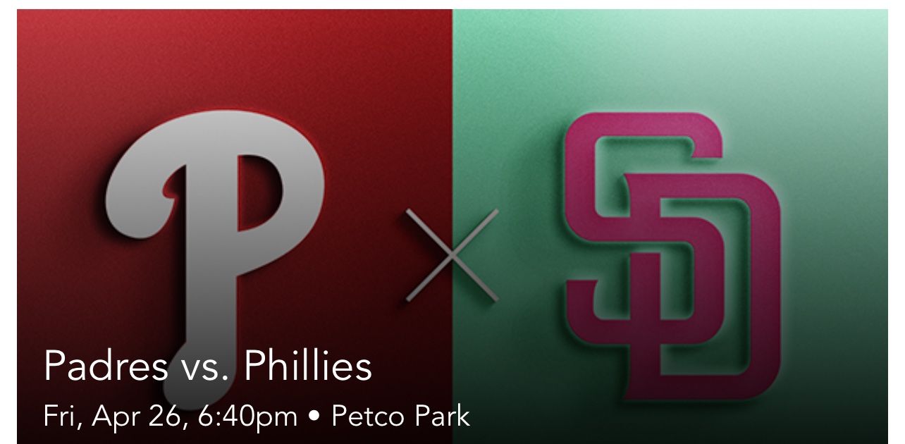 Padres Vs Phillies, Friday 26 April @ 6:40p